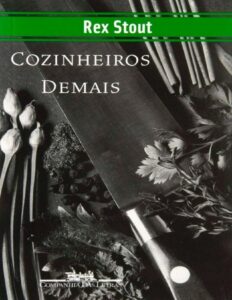 Capa do livro Cozinheiros Demais, de Rex Stout