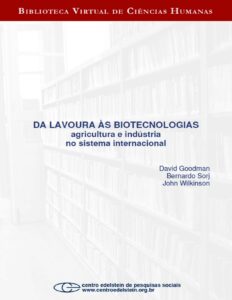 Da lavoura às biotecnologias: agricultura e indústria no sistema internacional by David Goodman, book cover