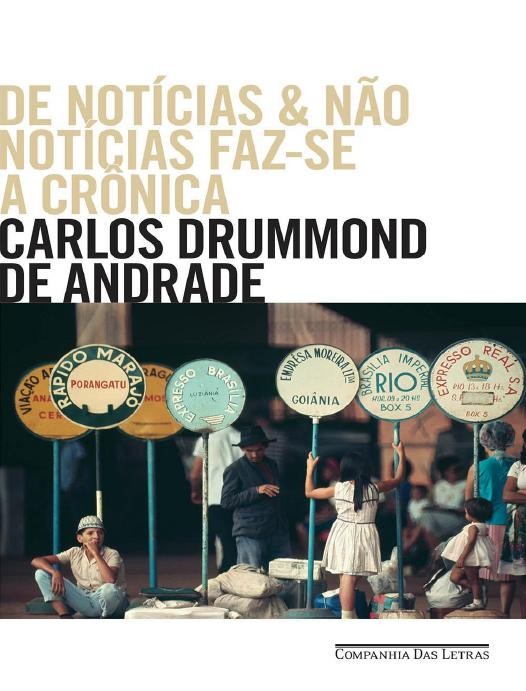 Capa do livro De Notícias e Não Notícias Faz-se a Crônica, de Carlos Drummond de Andrade