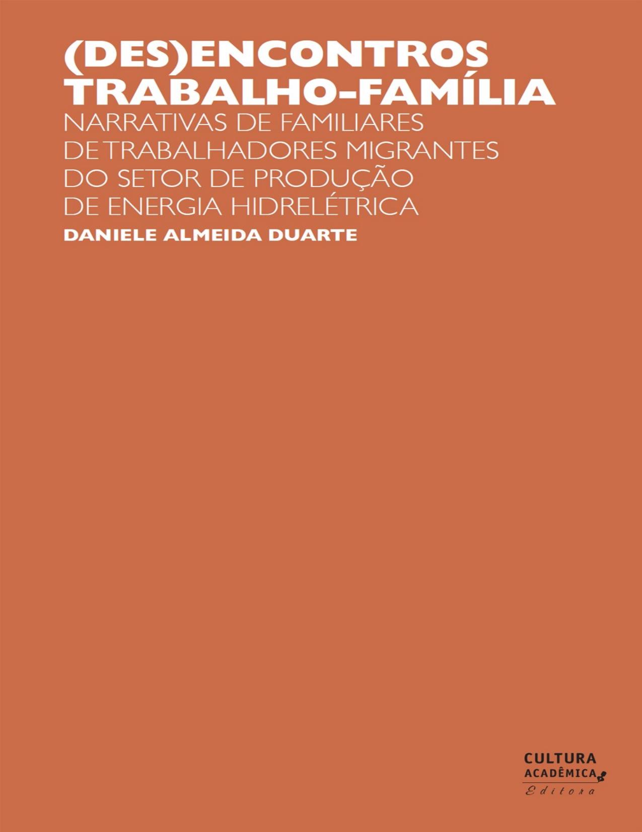 Capa do livro (Des)encontros trabalho-família: quem fica quando o trabalhador parte, de Daniele Almeida Duarte