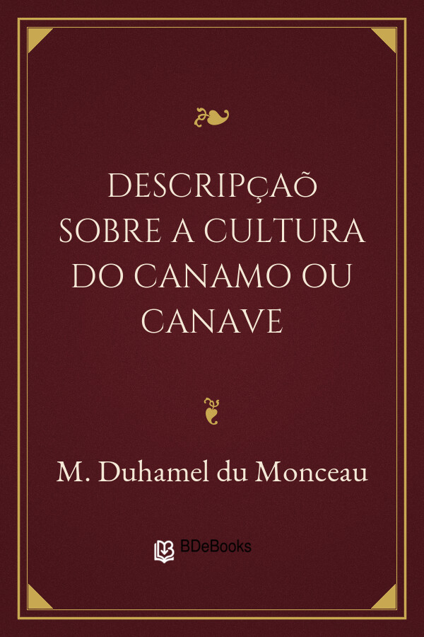 Capa do livro Descripçaõ sobre a cultura do Canamo ou Canave, de M. Duhamel du Monceau
