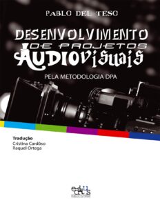 Capa do livro Desenvolvimento de projetos audiovisuais: a metodologia DPA, de Pablo Del Teso