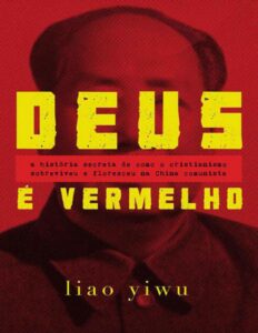 Capa do livro Deus é Vermelho, de Liao Yiwu
