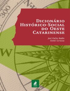 Dicionário Histórico-Social do Oeste Catarinense by José Carlos Radin, book cover