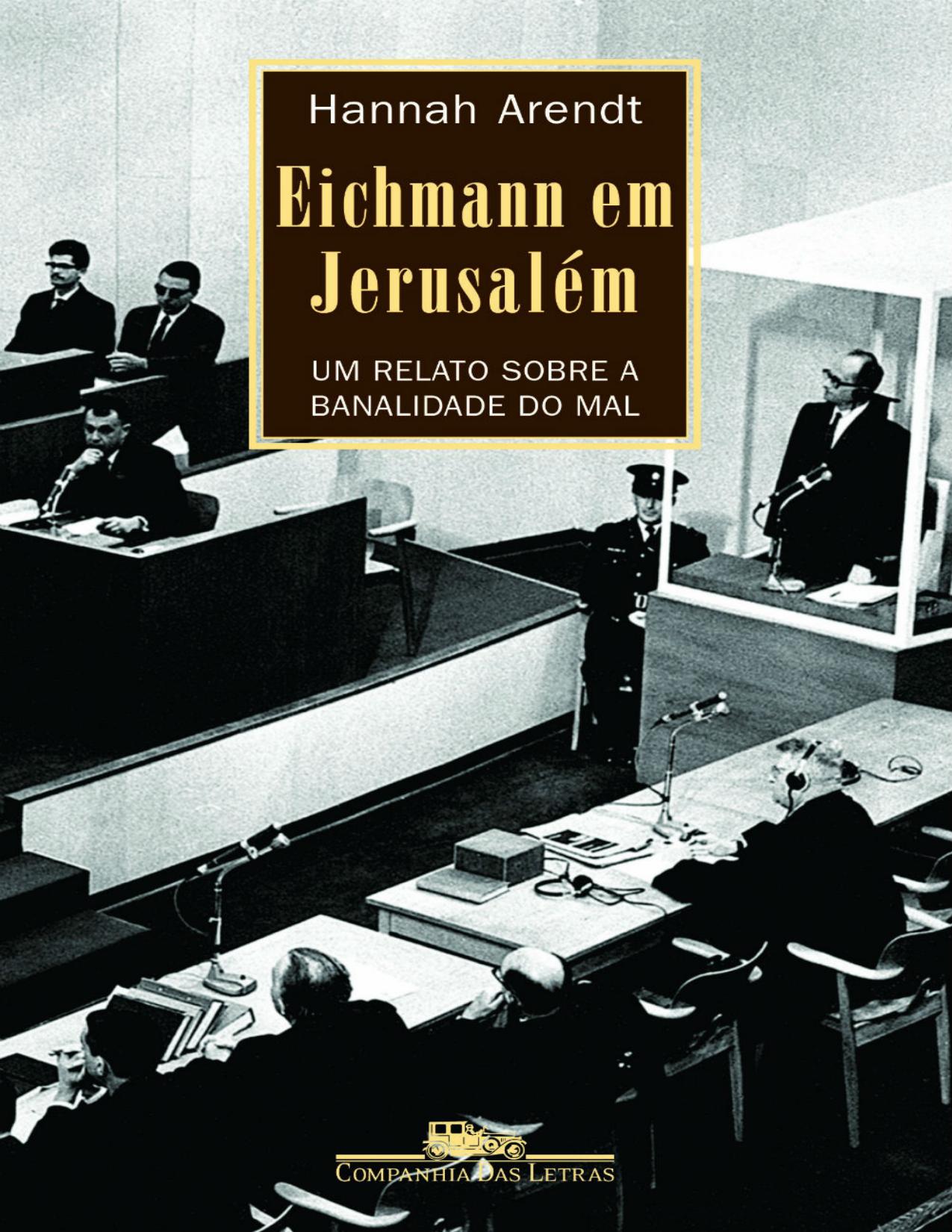 Capa do livro Eichmann em Jerusalém: Um Relato sobre a Banalidade do Mal, de Hannah Arendt