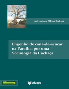 Capa do livro Engenho de cana-de-açúcar na Paraíba, de José Luciano Albino Barbosa