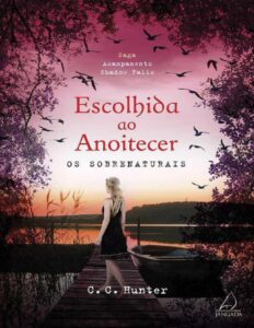 Escolhida ao Anoitecer by C. C. Hunter, book cover