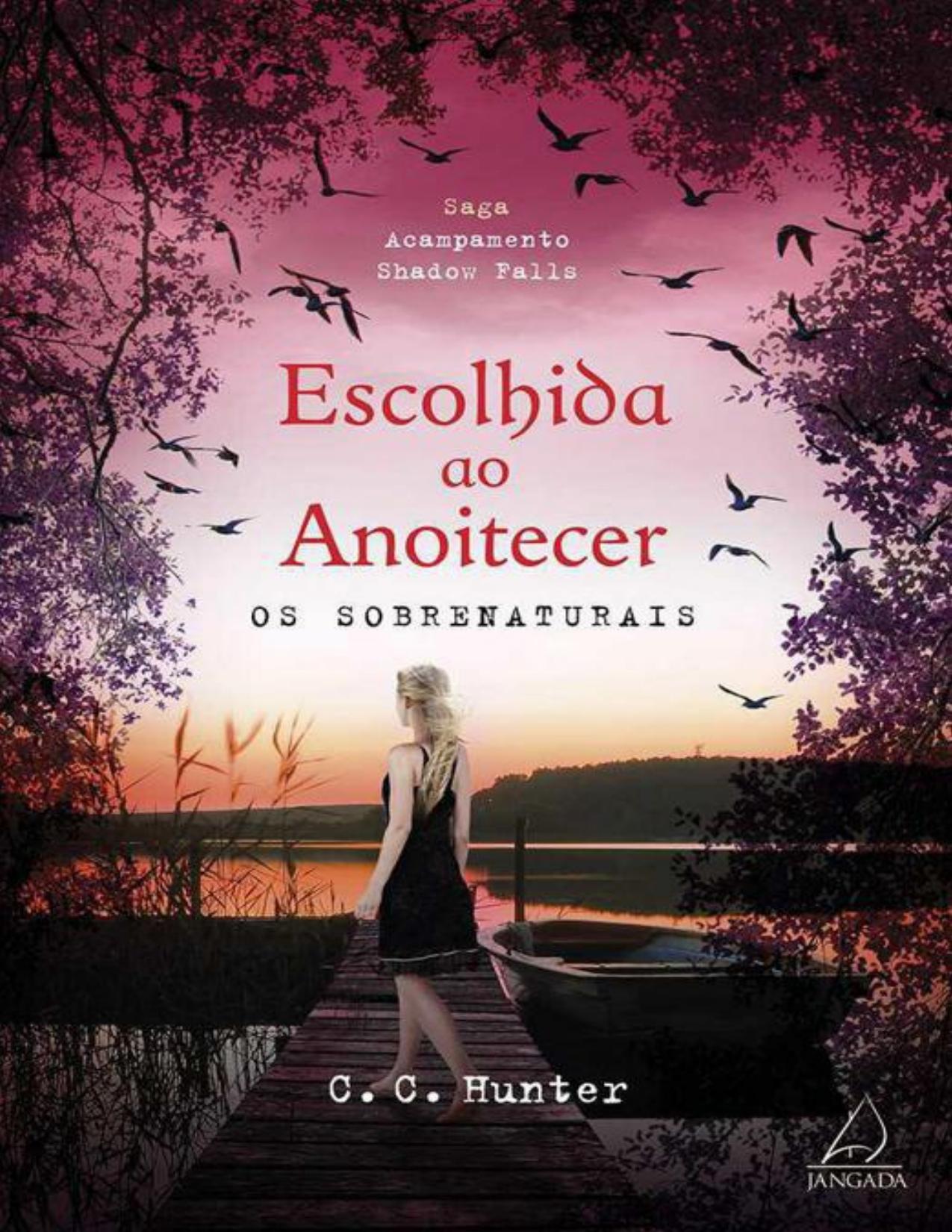 Capa do livro Escolhida ao Anoitecer, de C. C. Hunter