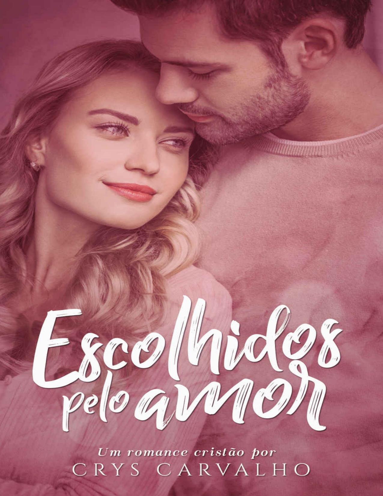 Capa do livro Escolhidos pelo amor, de Crys Carvalho