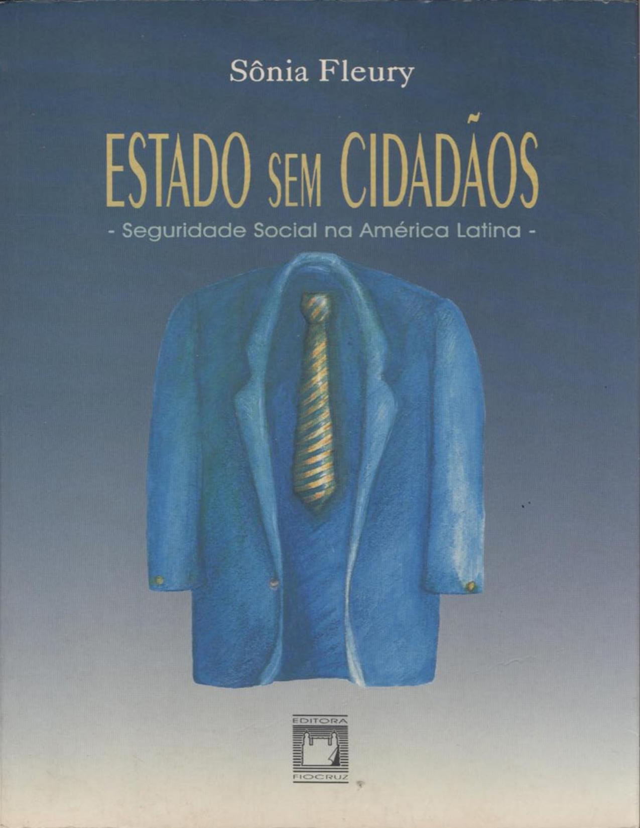 Capa do livro Estado sem cidadãos: seguridade social na América Latina, de Sônia Fleury
