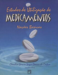 Capa do livro Estudos de utilização de medicamentos: noções básicas, de Claudia Garcia Serpa Osório de Castro