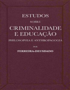 Estudos sobre criminalidade e educação by Manuel Antonio Ferreira-Deusdado, book cover