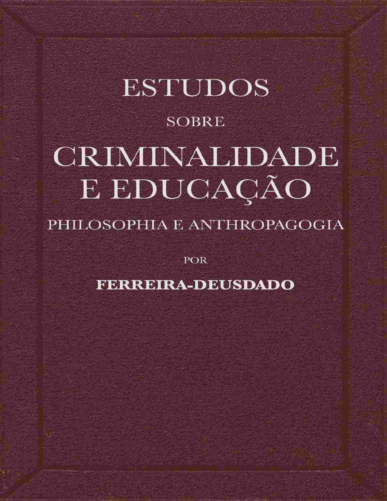 Capa do livro Estudos sobre criminalidade e educação, de Manuel Antonio Ferreira-Deusdado