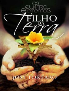 Filho da Terra – Os Quatro Elementos, Volume 2 by Josy Stoque, book cover
