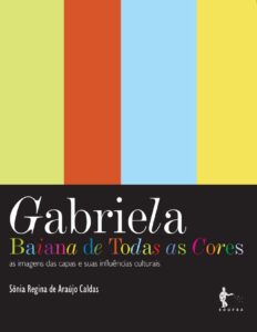 Capa do livro Gabriela, baiana de todas as cores, de Sônia Regina de Araújo Caldas
