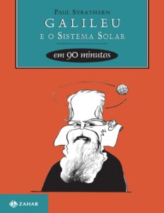 Capa do livro Galileu e o Sistema Solar em 90 Minutos, de Paul Strathern