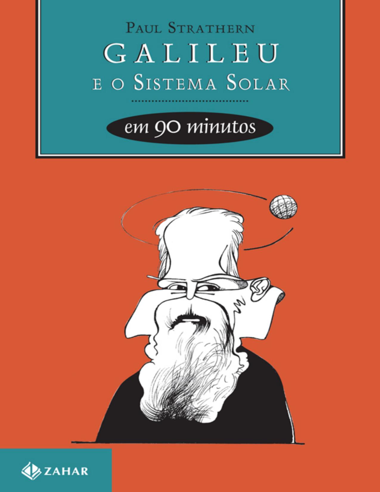 Capa do livro Galileu e o Sistema Solar em 90 Minutos, de Paul Strathern