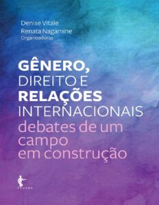 Gênero, direito e relações internacionais by Denise Vitale, book cover