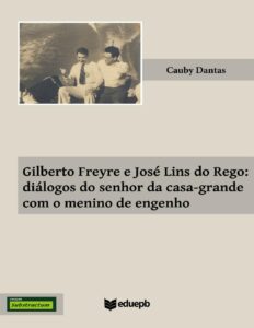 Capa do livro Gilberto Freyre e José Lins do Rego, de Cauby Dantas