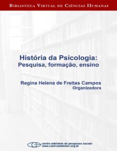 História da psicologia: pesquisa, formação, ensino by Regina Helena de Freitas Campos, book cover