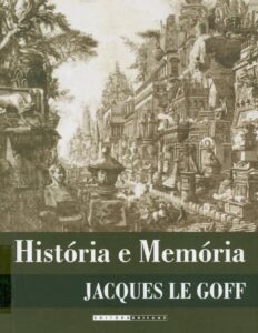 História e Memória by Jacques Le Goff, book cover