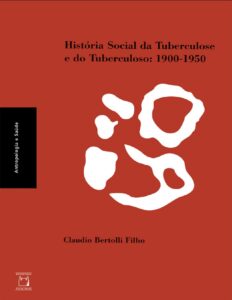 Capa do livro História Social da Tuberculose e do Tuberculoso, de Claudio Bertolli Filho
