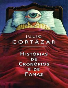 Capa do livro Histórias de Cronópios e de Famas, de Julio Cortázar