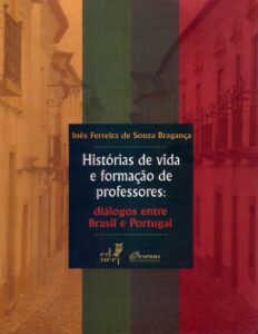 Capa do livro Histórias de vida e formação de professores, de Inês Ferreira de Souza Bragança