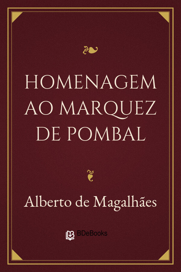 Capa do livro Homenagem ao Marquez de Pombal, de Alberto de Magalhães