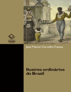 Ilustres ordinários do Brasil by Jean Marcel Carvalho França, book cover