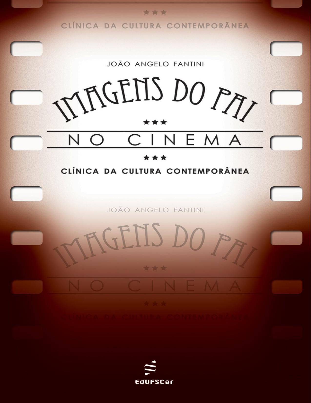Capa do livro Imagens do pai no cinema: clínica da cultura contemporânea, de João Angelo Fantini