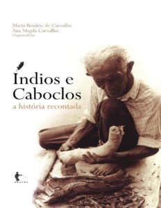 Capa do livro Índios e caboclos: a história recontada, de Maria Rosário de Carvalho