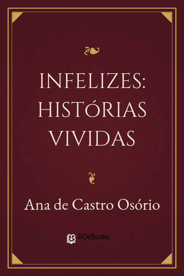 Capa do livro Infelizes: Histórias Vividas, de Ana de Castro Osório