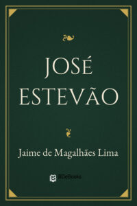 José Estevão by Jaime de Magalhães Lima, book cover