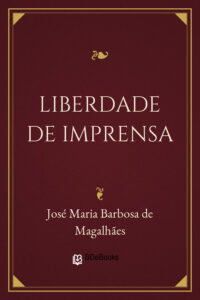 Liberdade de Imprensa by José Maria Barbosa de Magalhães, book cover