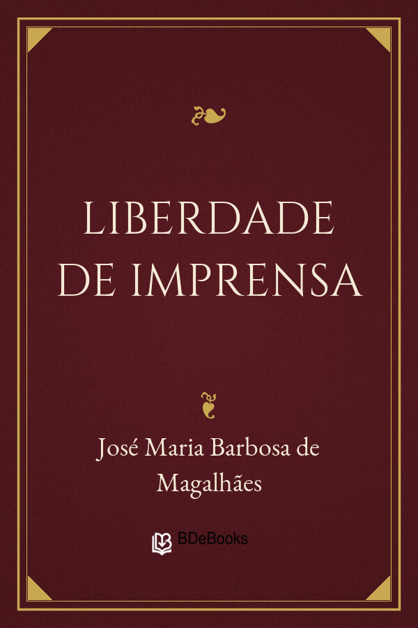 Capa do livro Liberdade de Imprensa, de José Maria Barbosa de Magalhães