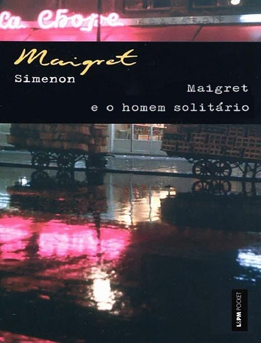 Capa do livro Maigret e o Homem Solitário, de Georges Simenon