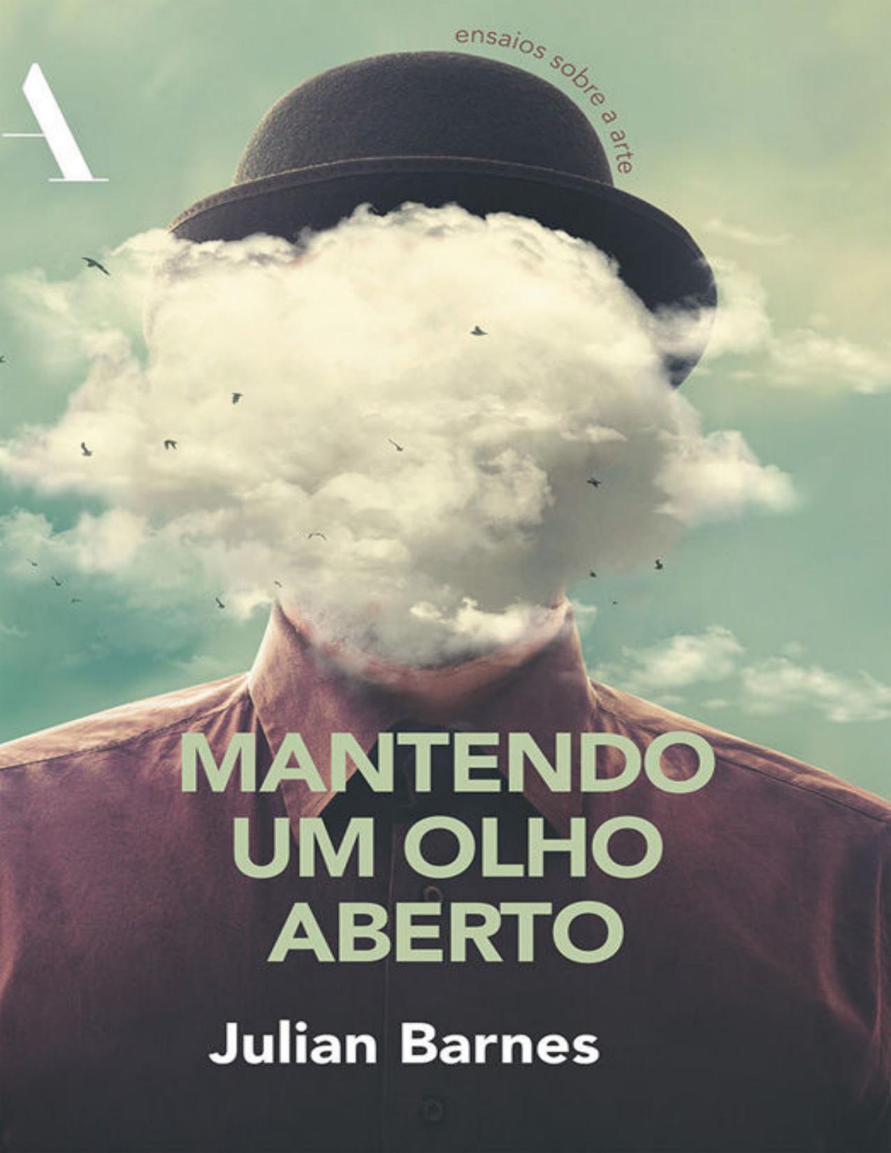Capa do livro Mantendo um olho aberto, de Julian Barnes