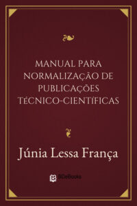 Manual para Normalização de Publicações Técnico-Científicas by Júnia Lessa França, book cover