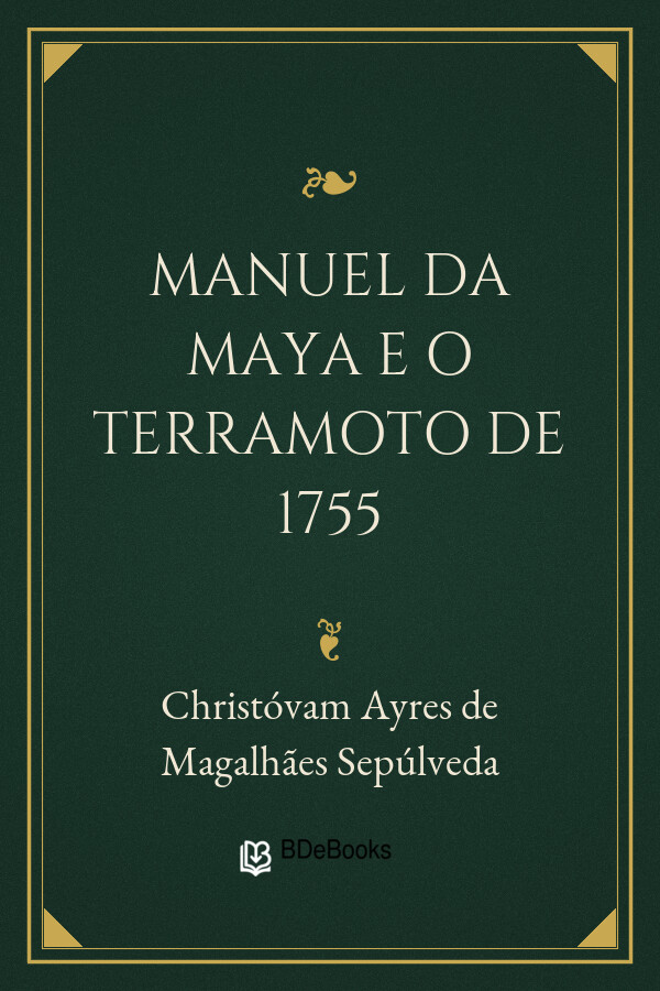 Capa do livro Manuel da Maya e o Terramoto de 1755, de Christóvam Ayres de Magalhães Sepúlveda