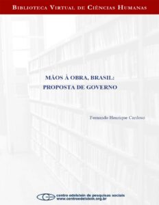 Capa do livro Mãos à obra, Brasil: proposta de governo, de Fernando Henrique Cardoso