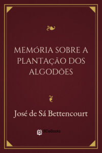 Memória sobre a plantação dos algodões by José de Sá Bettencourt, book cover