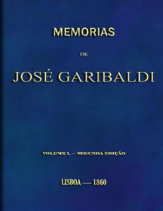 Memorias de José Garibaldi, volume 1 by Giuseppe Garibaldi, book cover