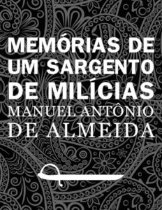 Capa do livro Memórias de um Sargento de Milícias, de Manuel Antônio de Almeida