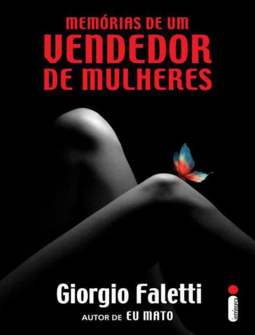 Capa do livro Memórias de um Vendedor de Mulheres, de Giorgio Faletti