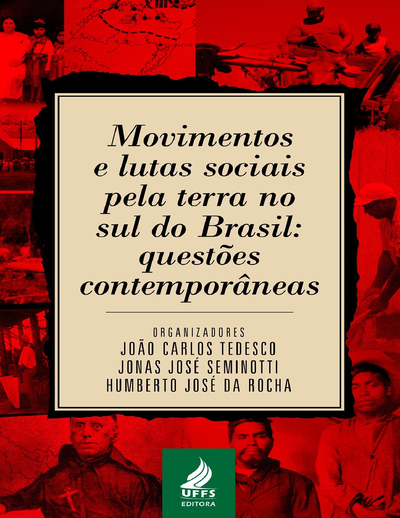 Capa do livro Movimentos e lutas sociais pela terra no sul do Brasil: questões contemporâneas, de João Carlos Tedesco