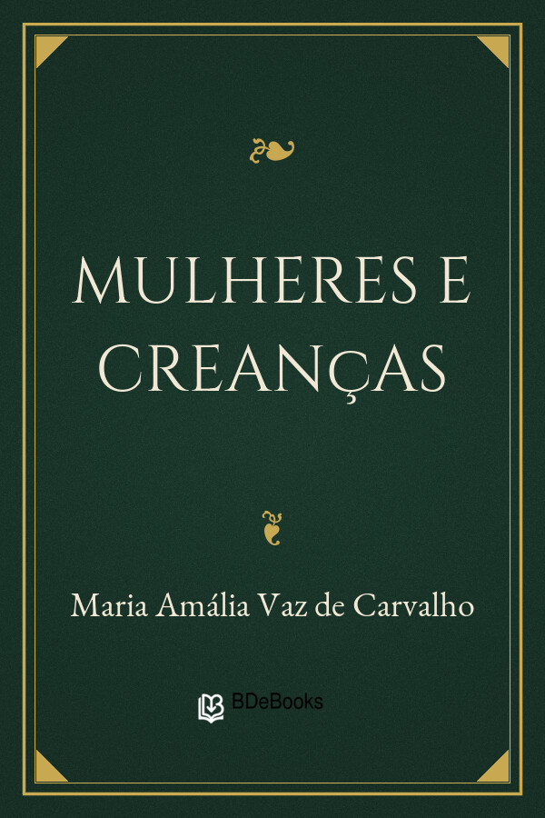 Capa do livro Mulheres e Creanças, de Maria Amália Vaz de Carvalho