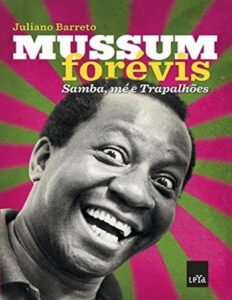 Mussum Forévis: samba, mé e trapalhões by Juliano Barreto, book cover