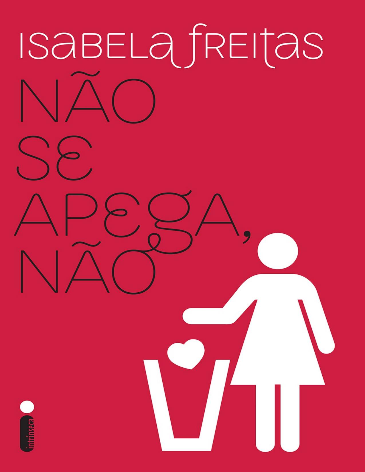 Capa do livro Não Se Apega, Não, de Isabela Freitas
