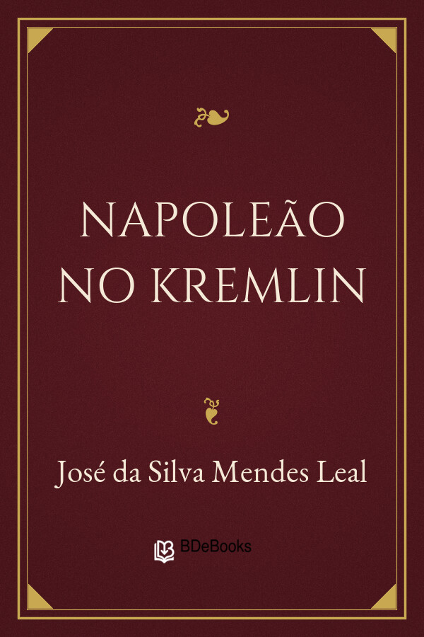 Capa do livro Napoleão no Kremlin, de José da Silva Mendes Leal